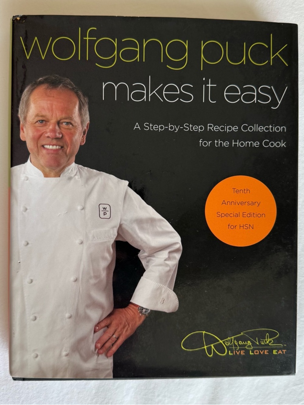 Wolfgang Puck Makes It Easy Signed‎ Inscribed Numbered 10th Anniversary HSN